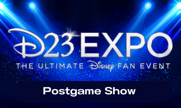 D23 2022 Postgame! [Ep. 847]